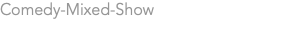 Comedy-Mixed-Show